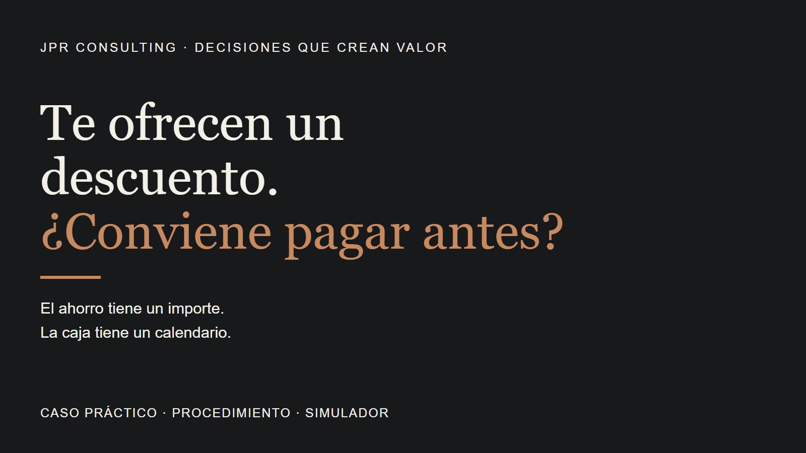 Descuento por pronto pago: ahorro, financiamiento y caja